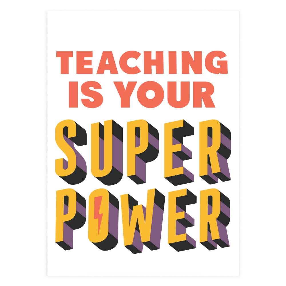 Teaching Is Your Superpower